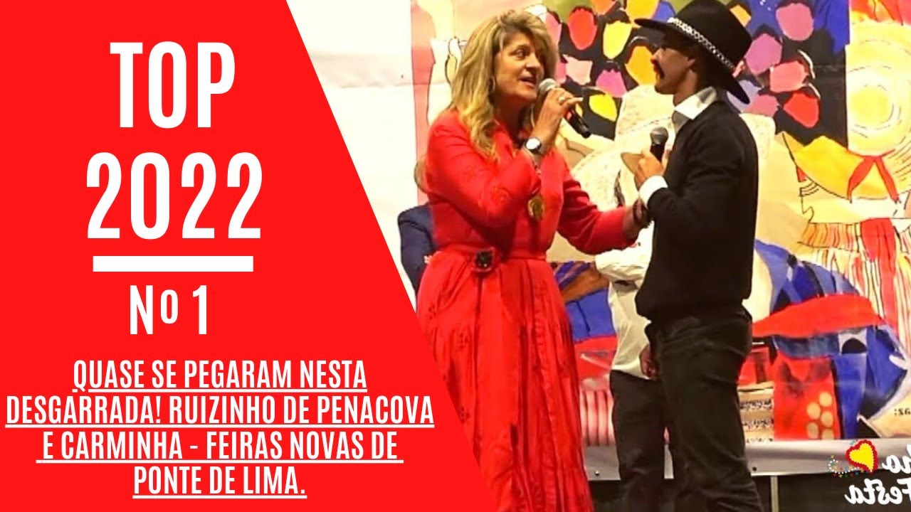 TOP 10/2022 – Nº1 – Quase se PEGARAM NESTA DESGARRADA! Ruizinho de Penacova e Carminha
