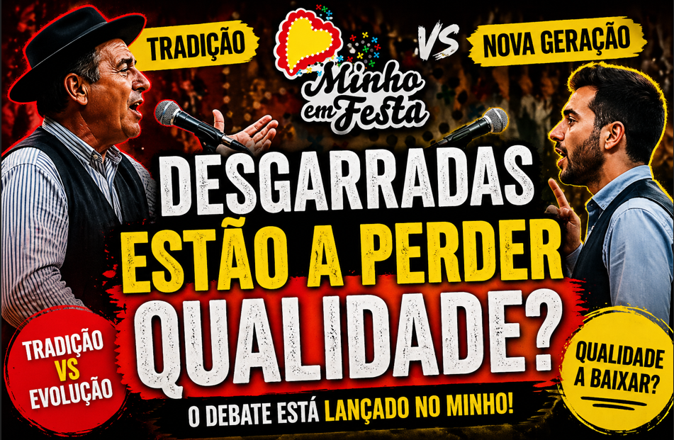 Aa desgarradas estão a perder qualidade no Minho? O debate cresce!