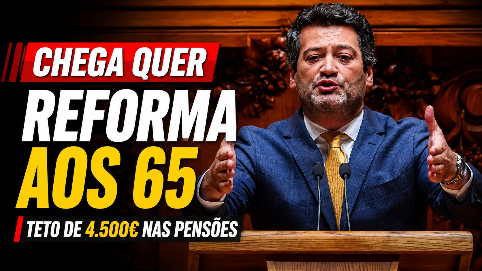 Chega Quer Reforma aos 65 Anos e Teto de 4.500€ nas Pensões